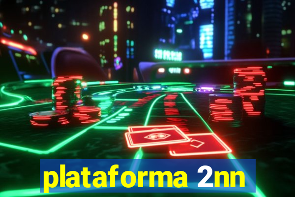 plataforma 2nn